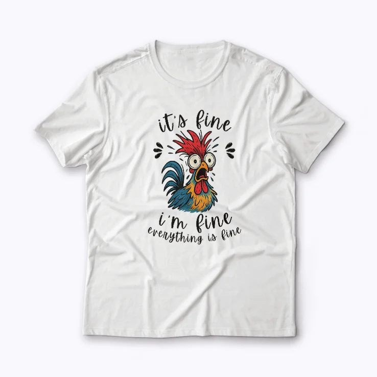 Im Fine Its Fine Everything Is Fine Chicken Thanksgiving T-shirt with funny chicken graphic