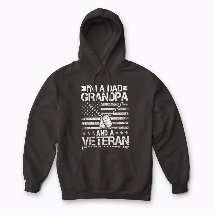 Im a Dad Grandpa and Veteran Nothing Scares Me Hoodie with comfortable fleece interior