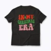 In My Christmas Era Cute Groovy shirt with festive design