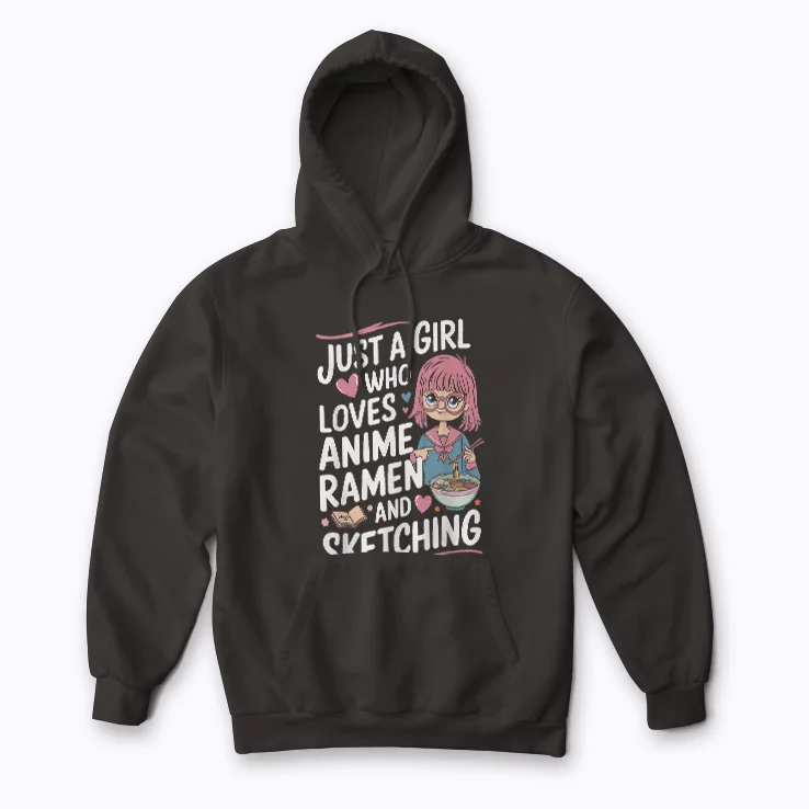 Just A Girl Who Loves Anime Ramen Sketching Hoodie
