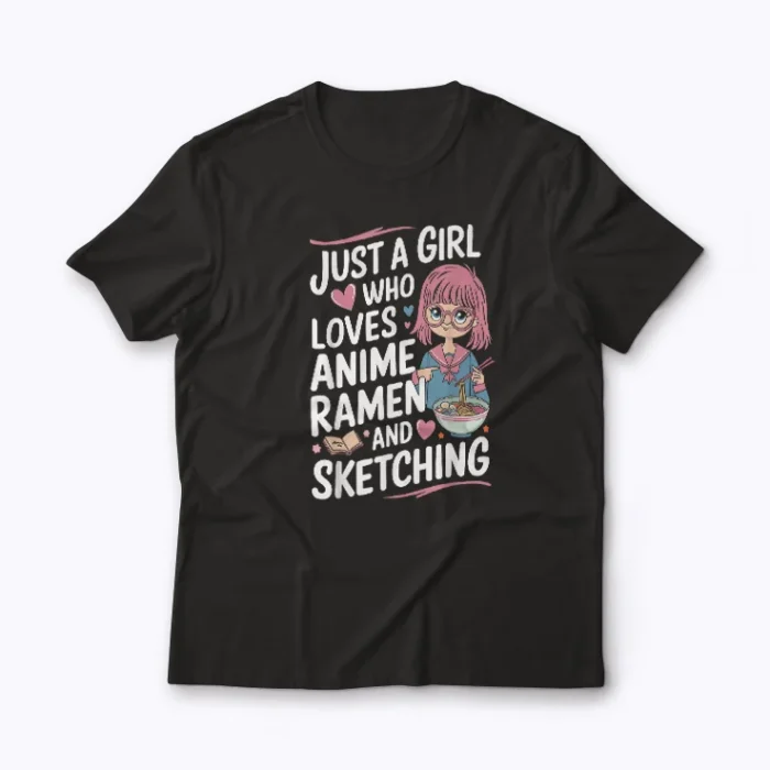 Just A Girl Who Loves Anime Ramen Sketching T-shirt