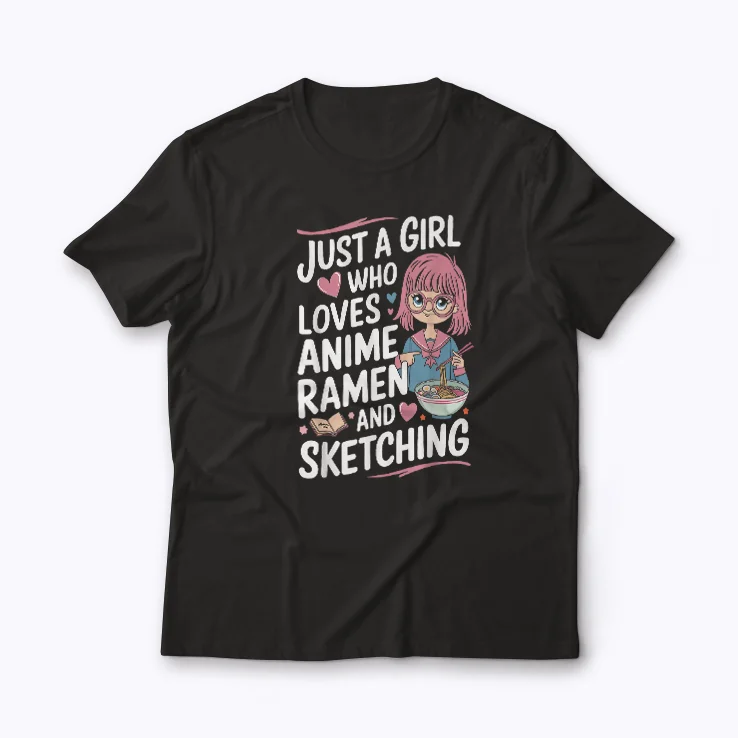 Just A Girl Who Loves Anime Ramen Sketching T-shirt