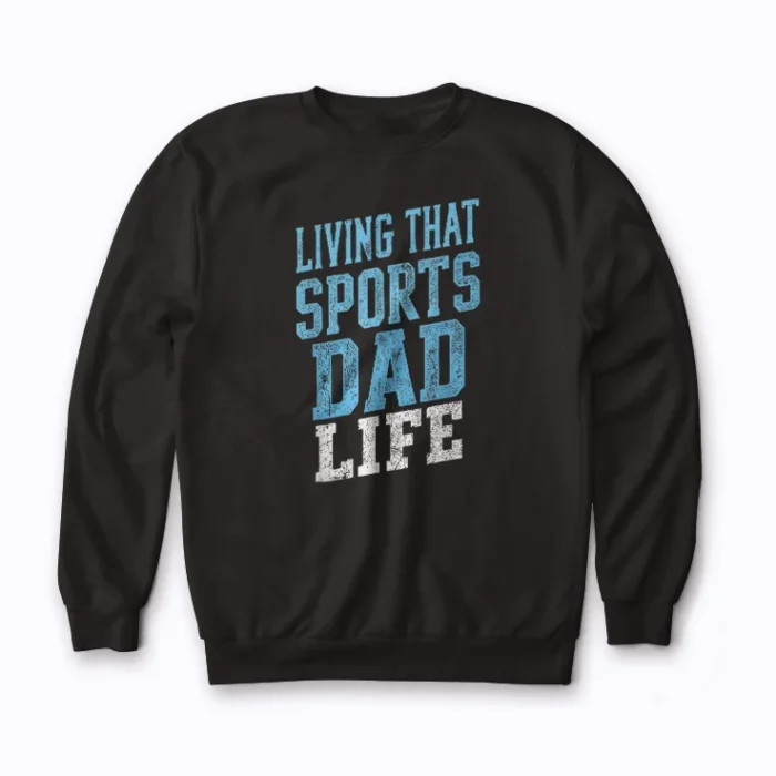 Living That Sports Dad Life Distressed Design Sweatshirt offering heavyweight fleece and classic style