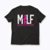 MILF Mom In Love With Fitness Funny Workout Gift T-shirt