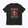 Make Christmas Great Again Xmas T-shirt featuring festive design