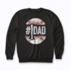 Mens #1 Dad Baseball Number One Daddy Sweatshirt front view