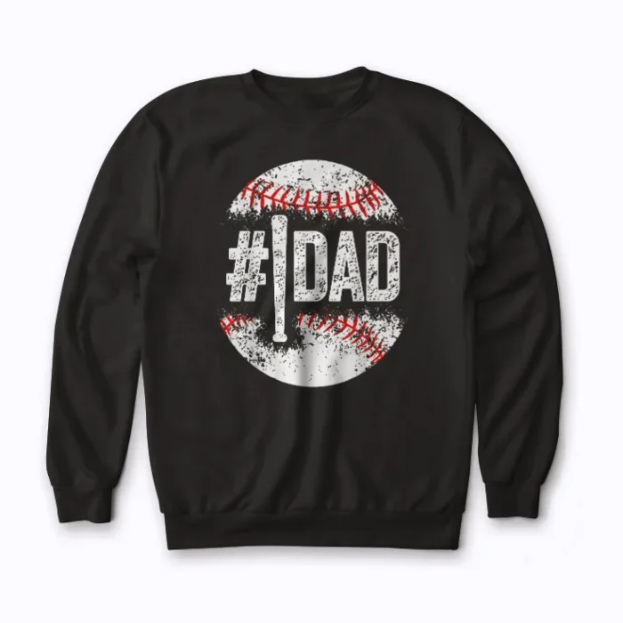 Mens #1 Dad Baseball Number One Daddy Sweatshirt front view