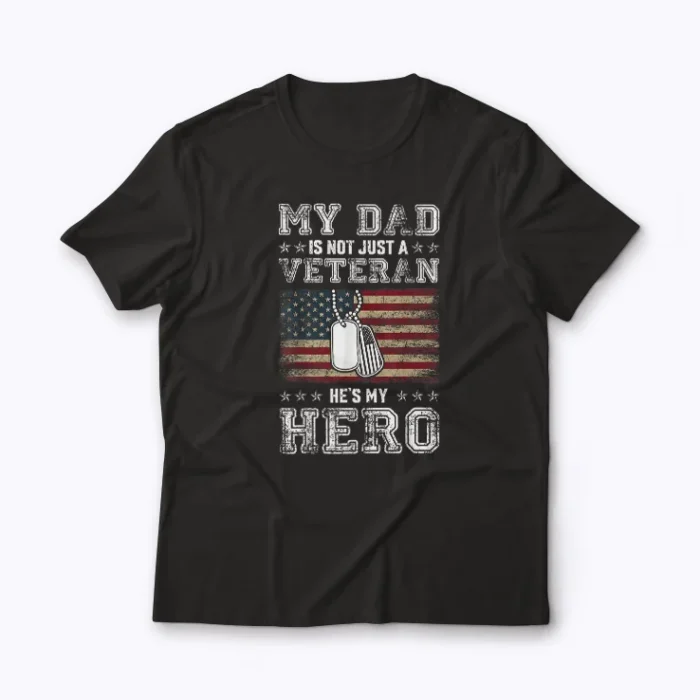 Military Family Veteran Support My Dad Hero T-shirt featuring a proud family design