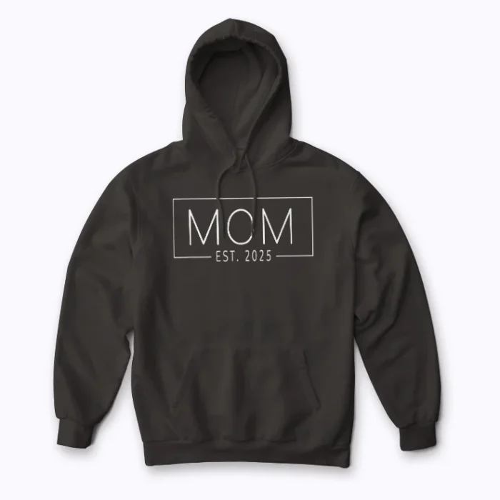 Mom Est 2025 Expect Baby New Mother Gift hoodie for expecting mothers