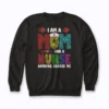Mom Nurse Im A Mom And Nurse Nothing Scares Me Sweatshirt