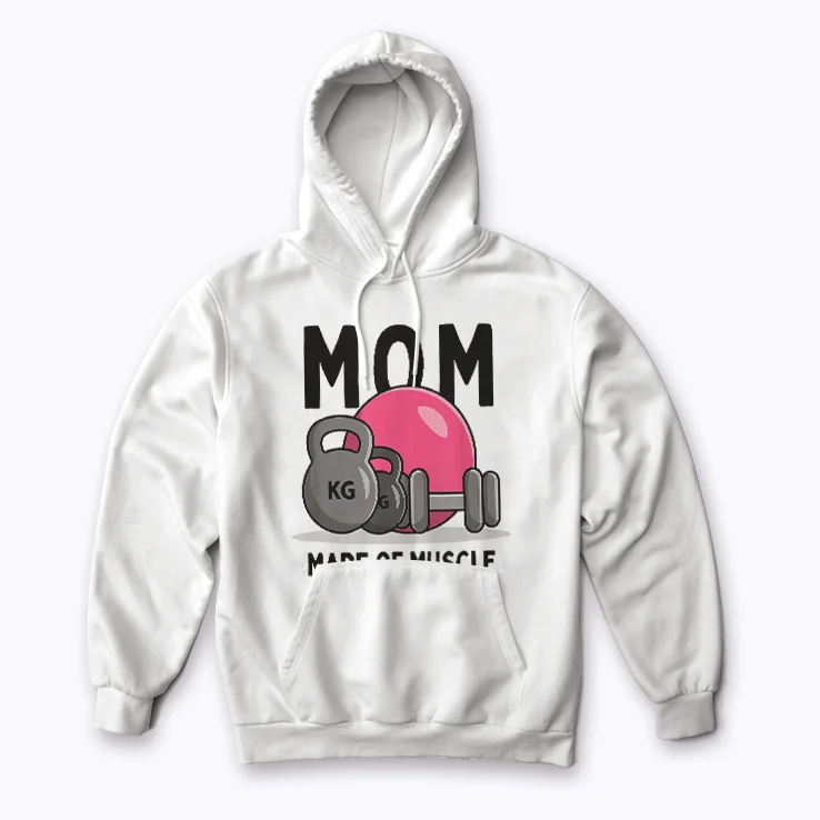 Mom Workout Made Of Muscles Fitness Gift Women Hoodie