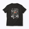 My Favorite Nurse Calls Me Mom Mothers Day Gift T-shirt