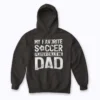 My Favorite Soccer Player Calls Me Dad Hoodie with comfortable fleece lining