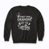 New First Time Grandpa Let The Spoiling Begin Gift Sweatshirt showcasing a proud grandpa message