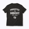 New Mom Mommy Est 2025 Expecting Mom Gift T-shirt