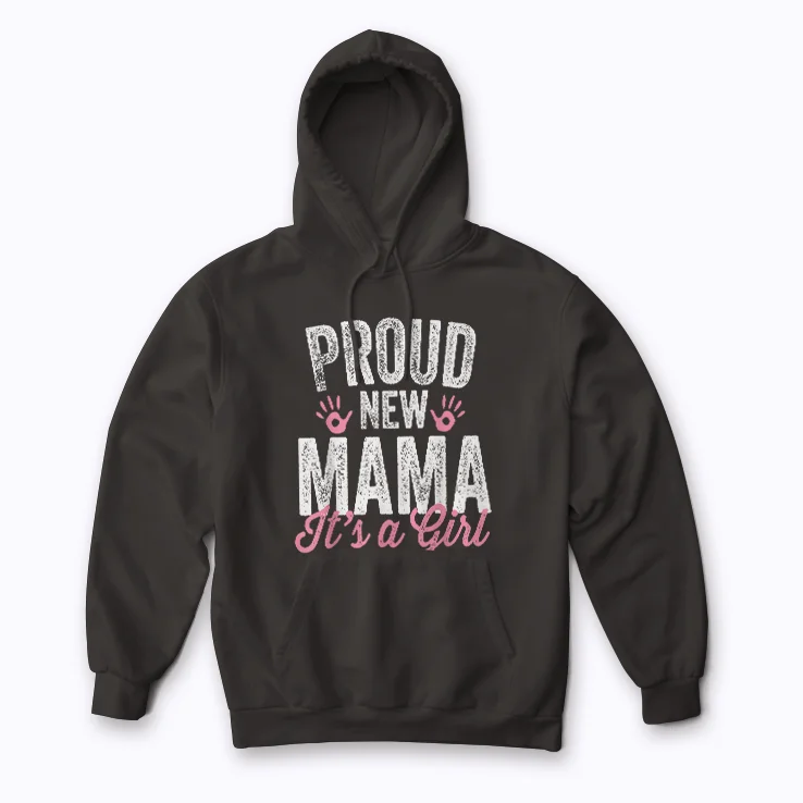 New Mommy Its A Girl Mom To Be Gift Hoodie