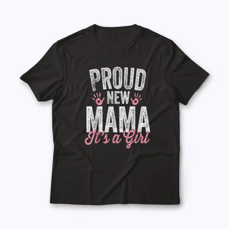 New Mommy Its A Girl Mom To Be Gift T-shirt
