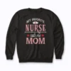 Nurse Mom My Favorite Nurse Calls Me Mom Gift Sweatshirt