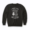 Playing Guitar Guitarist Music Life Funny Gift Sweatshirt