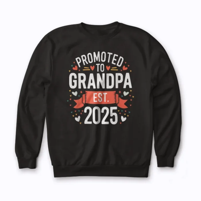 Promoted to Grandpa est 2025 Sweatshirt front view