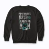 RN Mom My Favorite Nurse Calls Me Mom Quote Sweatshirt