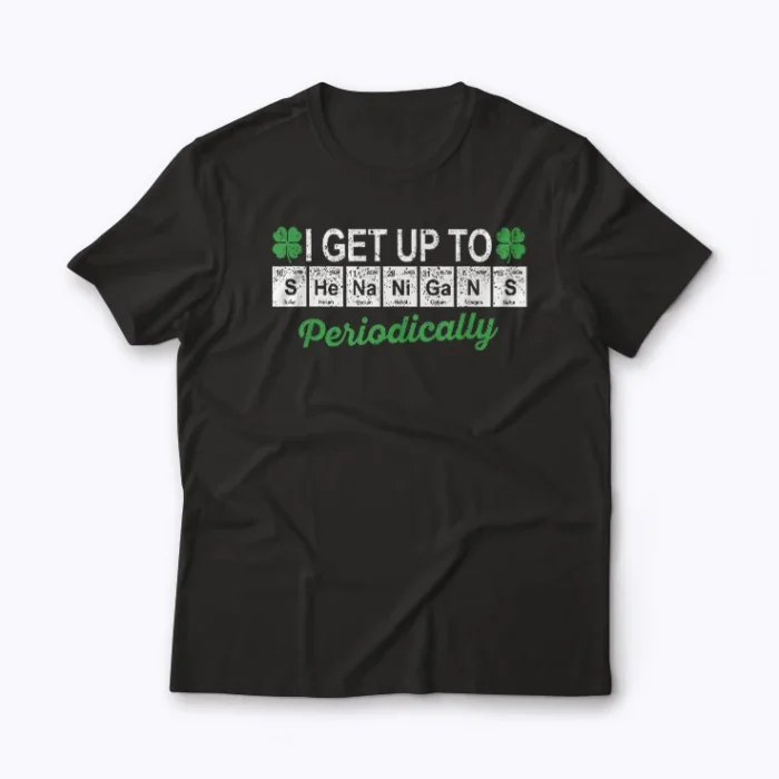 Shenanigans St Patricks Day Elements Funny Science Irish T-shirt featuring Irish and scientific graphics