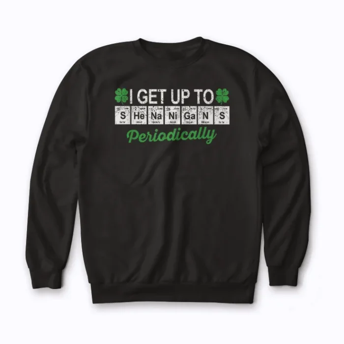 Shenanigans St Patricks Day Elements Funny Science Irish Sweatshirt with vibrant Irish and science artwork