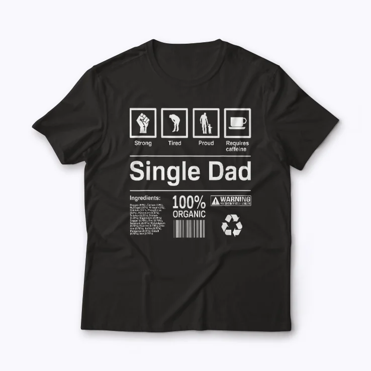 Single Dad Contents Gift T-shirt featuring soft cotton and bold print