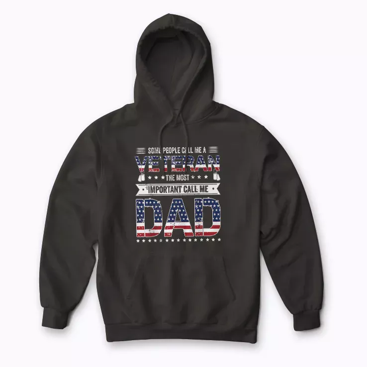 Some People Call Me A Veteran Dad Fathers Day hoodie showcasing a proud veteran dad message