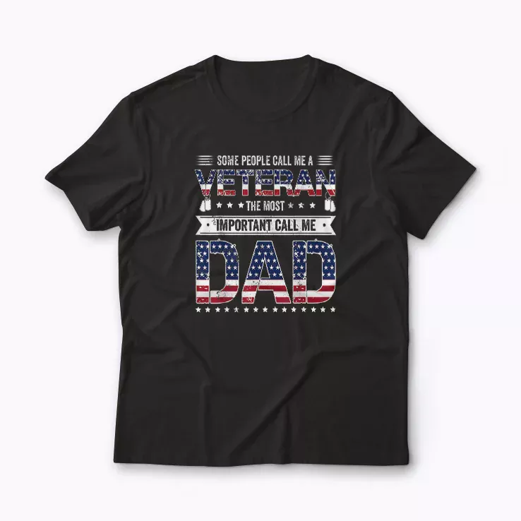 Some People Call Me A Veteran Dad Fathers Day T‑shirt featuring bold veteran dad tribute design