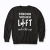 Strong Women Lift Each Other Workout Mom Gift Sweatshirt