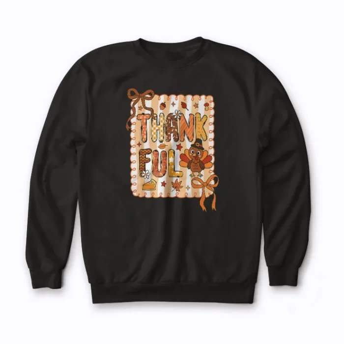 Thankful Grateful Blessed Happy Thanksgiving sweatshirt with comfy fit and holiday print