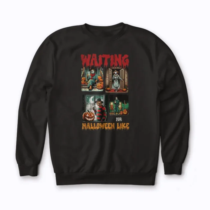 Waiting for Halloween Like Killers Horror Movie Scence sweatshirt for scary movie fans