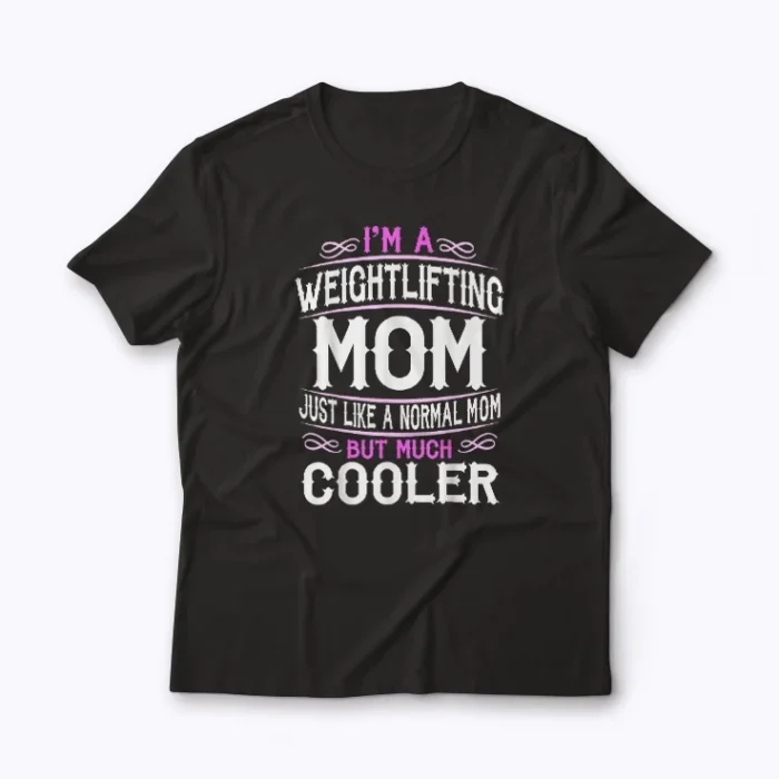 Weightlifting Mom Workout Fitness Deadlift Gift T-shirt