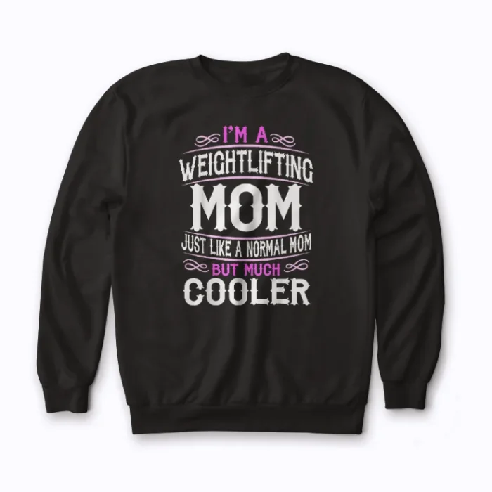 Weightlifting Mom Workout Fitness Deadlift Gift Sweatshirt
