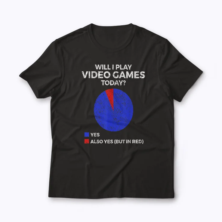 Will I Play Video Games Today Funny Gamer T-shirt