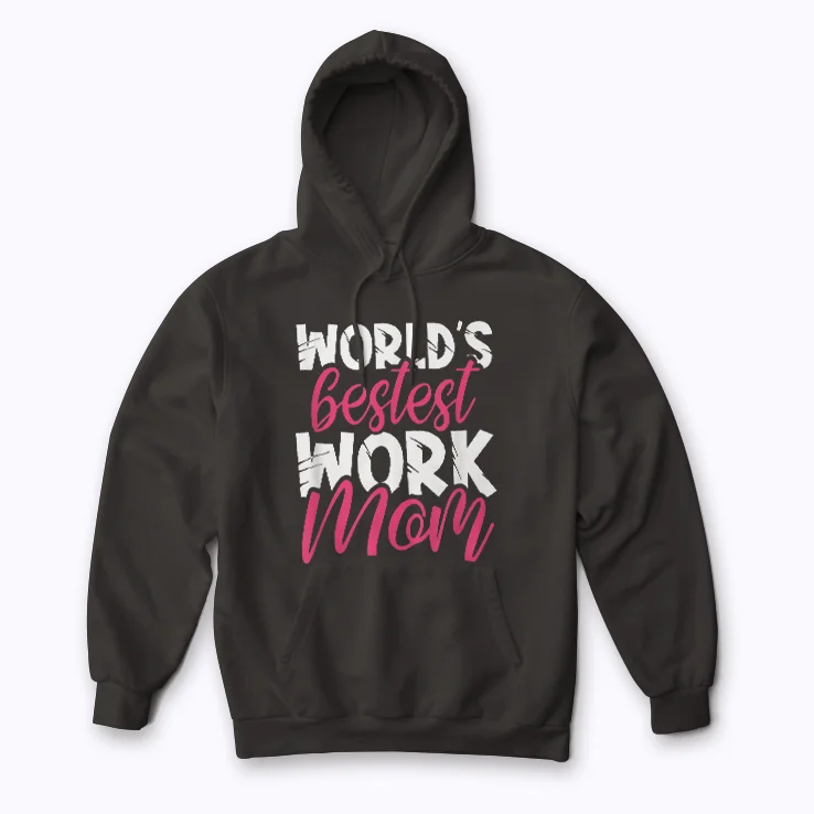 Working Mother Every Mother Is Working Mom Gift Hoodie
