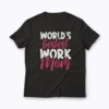Working Mother Every Mother Is Working Mom Gift T-shirt