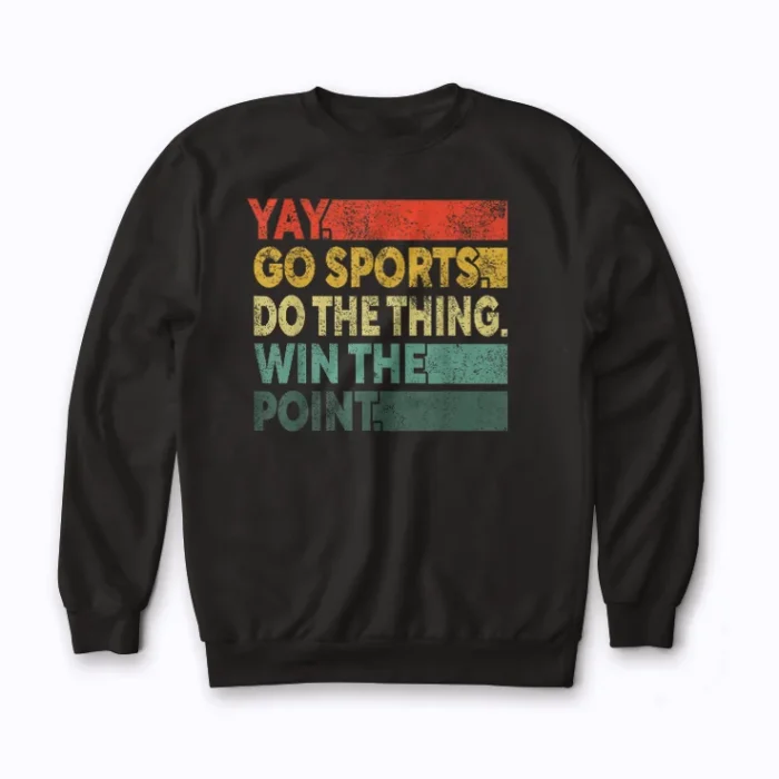 Yay Sports Funny Sports Sweatshirt