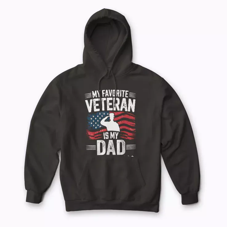 My Favorite Veteran Is My Dad Army Military Hoodie showcasing a respectful military graphic