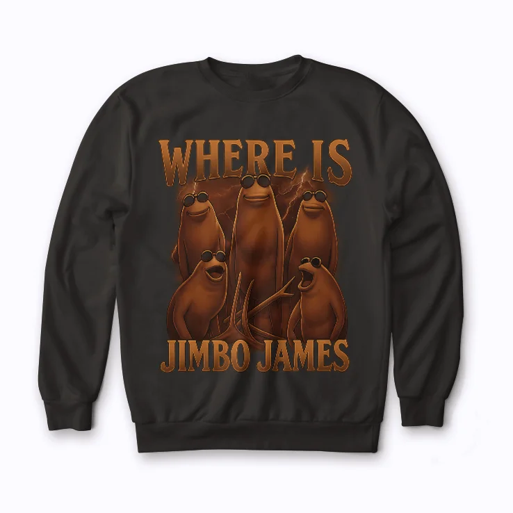 where is jimbo james shirt Sweatshirt